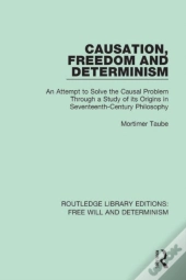 Causation, Freedom And Determinism