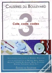 Causeries Du Boulevard 2009 : Cote, Code, Codex