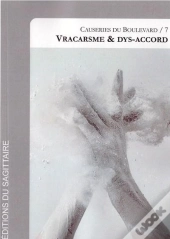 Causeries Du Boulevard, 7 : Vracarsme & Dys-Accord