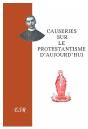 Causeries Sur Le Protestantisme D'Aujourd'Hui - Preview