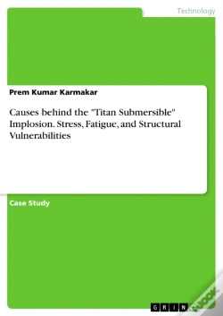 Capa do artigo Causes Behind The &Quote;Titan Submersible&Quote; Implosion. Stress, Fatigue, And Structural Vulnerabilities