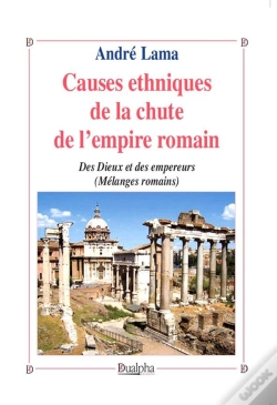 Capa do artigo Causes Ethniques De La Chute De L'Empire Romain ; Des Dieux Et Des Empereurs