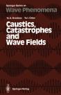 Caustics, Catastrophes And Wave Fields - Preview
