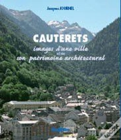 Capa do artigo Cauterets ; Images D'Une Ville Et De Son Patrimoine Architectural