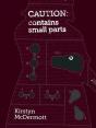 Caution: Contains Small Parts - Preview