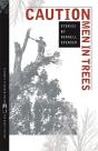 Caution Men In Trees - Preview