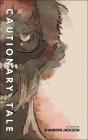 Cautionary Tale - Preview