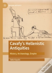 Cavafy'S Hellenistic Antiquities