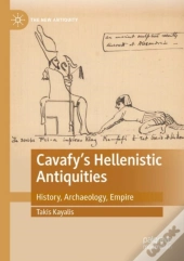 Cavafy'S Hellenistic Antiquities