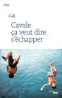 Cavale Ça Veut Dire S'Échapper - Preview