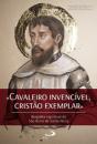 Cavaleiro Invencível, Cristão Exemplar - Preview