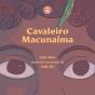 Cavaleiro Macunaíma - Preview