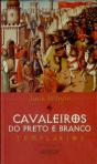 Cavaleiros do Preto e Branco - Preview