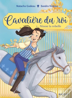 Capa do artigo Cavalière Du Roi Tome 1 : Ninon La Rebelle