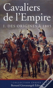 Capa do artigo Cavaliers De La Grande Armee 1805-1807 . T.1