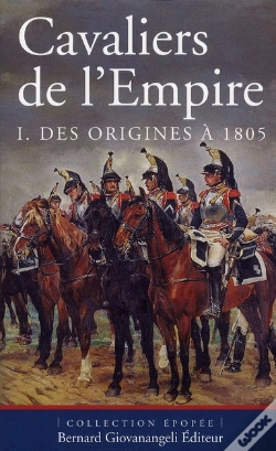 Capa do artigo Cavaliers De La Grande Armee 1805-1807 . T.1