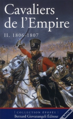 Capa do artigo Cavaliers De L'Empire Tome 2 ; De 1806 À 1807