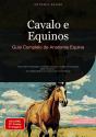 Cavalo E Equinos: Guia Completo De Anatomia Equina - Preview