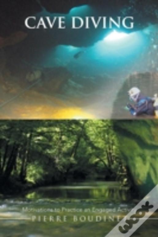 Cave Diving: Motivations To Practice An Engaged Activity