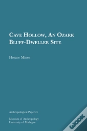 Cave Hollow, An Ozark Bluff-Dweller Site