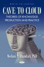 Cave To Cloud - Theories Of Knowledge Production And Practice - Preview