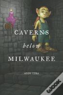 Caverns Below Milwaukee
