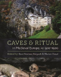 Caves And Ritual In Medieval Europe - Preview