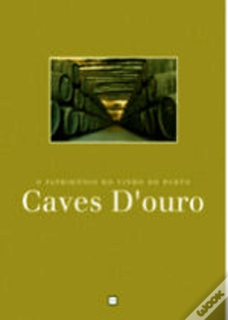 Capa do artigo Caves D`Ouro - O Património do Vinho do Porto
