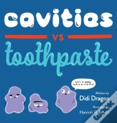 Cavities Vs. Toothpaste