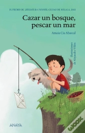Cazar Un Bosque, Pescar Un Mar