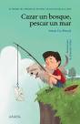 Cazar Un Bosque, Pescar Un Mar - Preview
