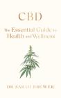 Cbd: The Essential Guide To Health And Wellness - Preview