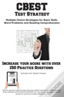 Cbest Test Strategy! Winning Multiple Choice Strategies For The California Basic Educational Skills Test