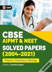 Cbse Aipmt & Neet 2022 - Solved Papers (2004-2021)