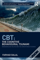 Cbt: The Cognitive Behavioural Tsunami