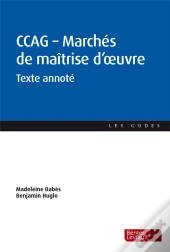 Ccag : Marchés De Maîtrise D'Oeuvre ; Texte Annoté