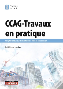 Capa do artigo Ccag - Travaux En Pratique : Acceptation Du Sous-Traitant Direct - Vice De Construction (5e Édition)