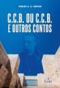 C.C.B. ou C.C.B. e Outros Contos - Preview