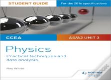 Ccea As/A2 Unit 3 Physics Student Guide: Practical Techniques And Data Analysis