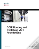 Ccie Routing And Switching V5.1 Foundations
