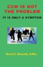 Ccm Is Not The Problem, It Is Only A Symptom - Preview