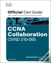 Ccna Collaboration Civnd 210-065 Official Cert Guide