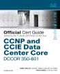 Ccnp And Ccie Data Center Core Dccor 350-601 Official Cert Guide - Preview