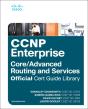Ccnp Enterprise Core Encor 350-401 And Advanced Routing Enarsi 300-410 Official Cert Guide Library - Preview