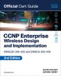 Ccnp Enterprise Wireless Design Enwlsd 300-425 And Implementation Enwlsi 300-430 Official Cert Guide - Preview