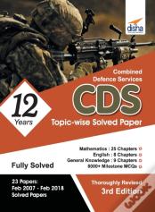 Cds 12 Years Mathematics, English & General Knowledge Topic-Wise Solved Papers (2007-2018) - 3rd Edition