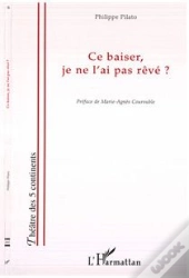 Ce Baiser, Je Ne L'Ai Pas Rêvé