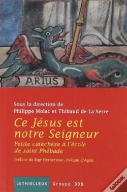 Capa do artigo Ce Jésus Est Notre Seigneur ; Petite Catéchèse À L'École De Saint Phébade