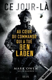 Capa do artigo Ce Jour-Là ; Au Coeur Du Commando Qui A Tué Ben Laden