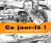 Ce Jour-Là ! Histoires Authentiques